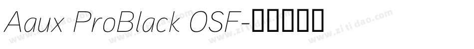 Aaux ProBlack OSF字体转换